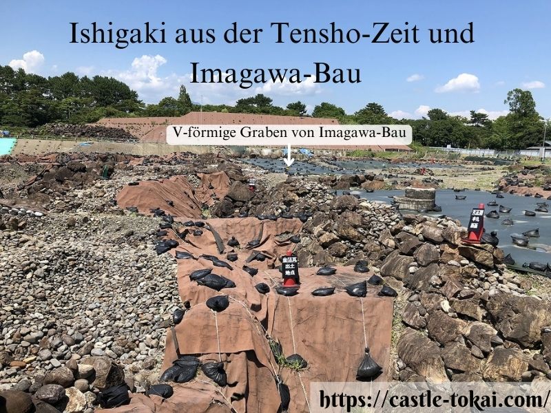 Ishigaki aus der Tensho-Zeit und 
Imagawa-Bau