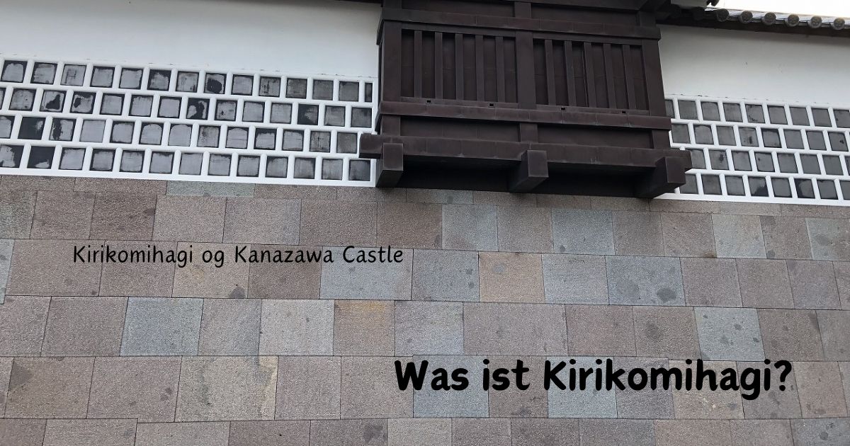 Kirikomihagi der Burg Kanazawa